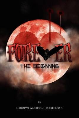 Forever By Carolyn Garbison Harkleroad 9781465397492 (Paperback)