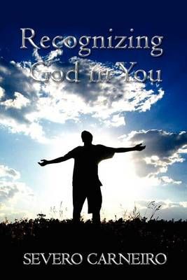 Recognizing God in You By Severo Carneiro 9781465399304 (Paperback)