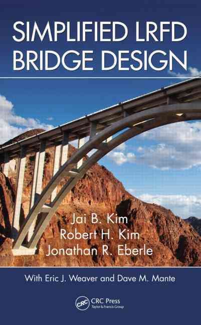 Simplified LRFD Bridge Design By Kim, Jai B. 9781466566514 (Hardback)