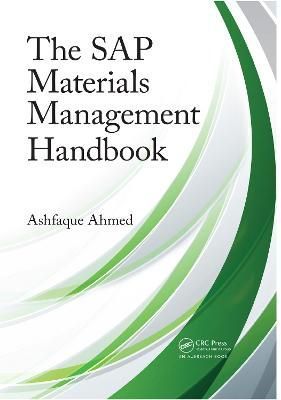 The SAP Materials Management Handbook By Ashfaque Ahmed 9781466581623