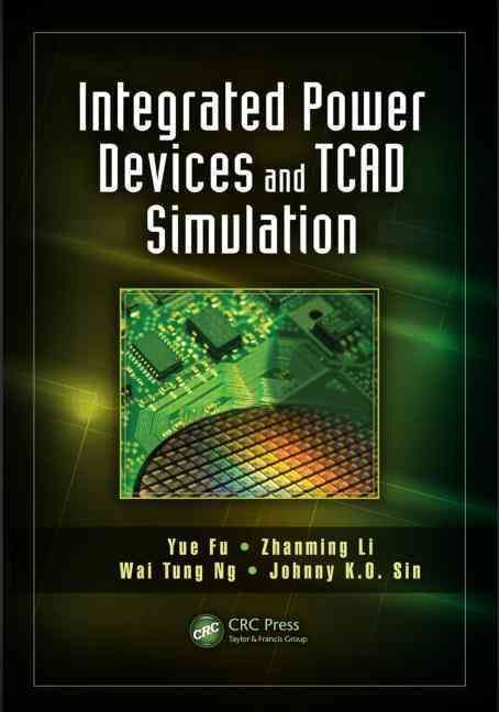 Integrated Power Devices and TCAD Simulation 9781466583818 (Hardback)