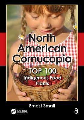 North American Cornucopia By Ernest Small 9781466585928 (Hardback)