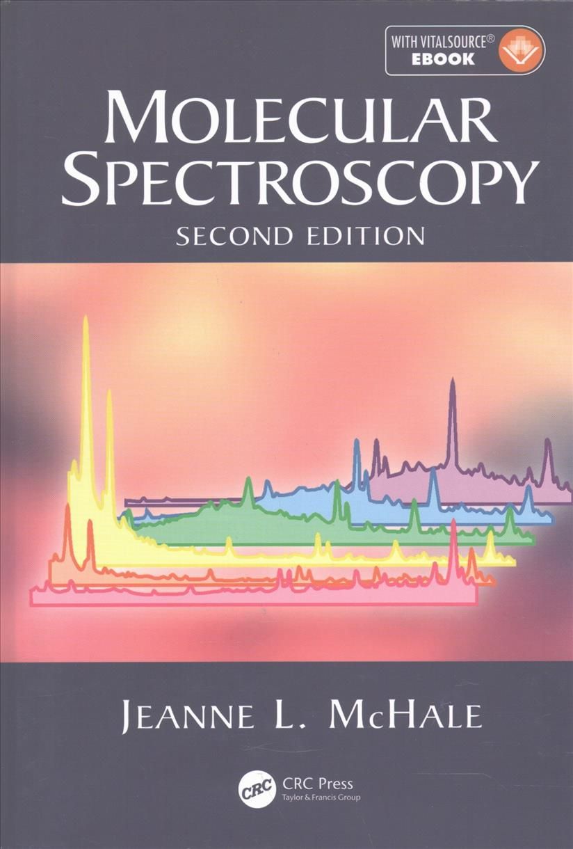 Molecular Spectroscopy By Jeanne L. McHale 9781466586581 (Hardback)