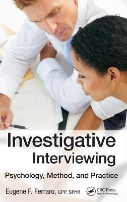 Investigative Interviewing: Psychology, Method and Practice (Hardback)