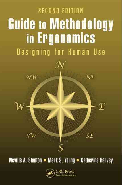 Guide to Methodology in Ergonomics 9781466591851 (Paperback)