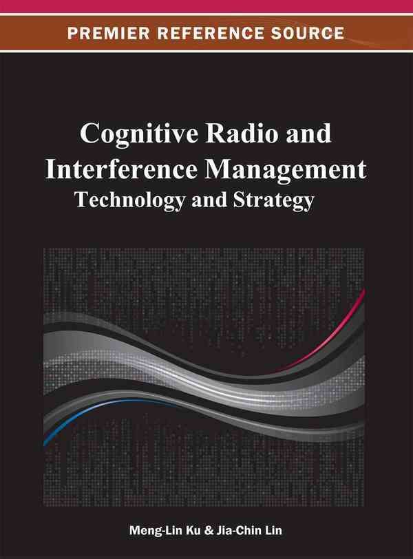 Cognitive Radio and Interference Management By Meng-Lin Ku (Hardback)