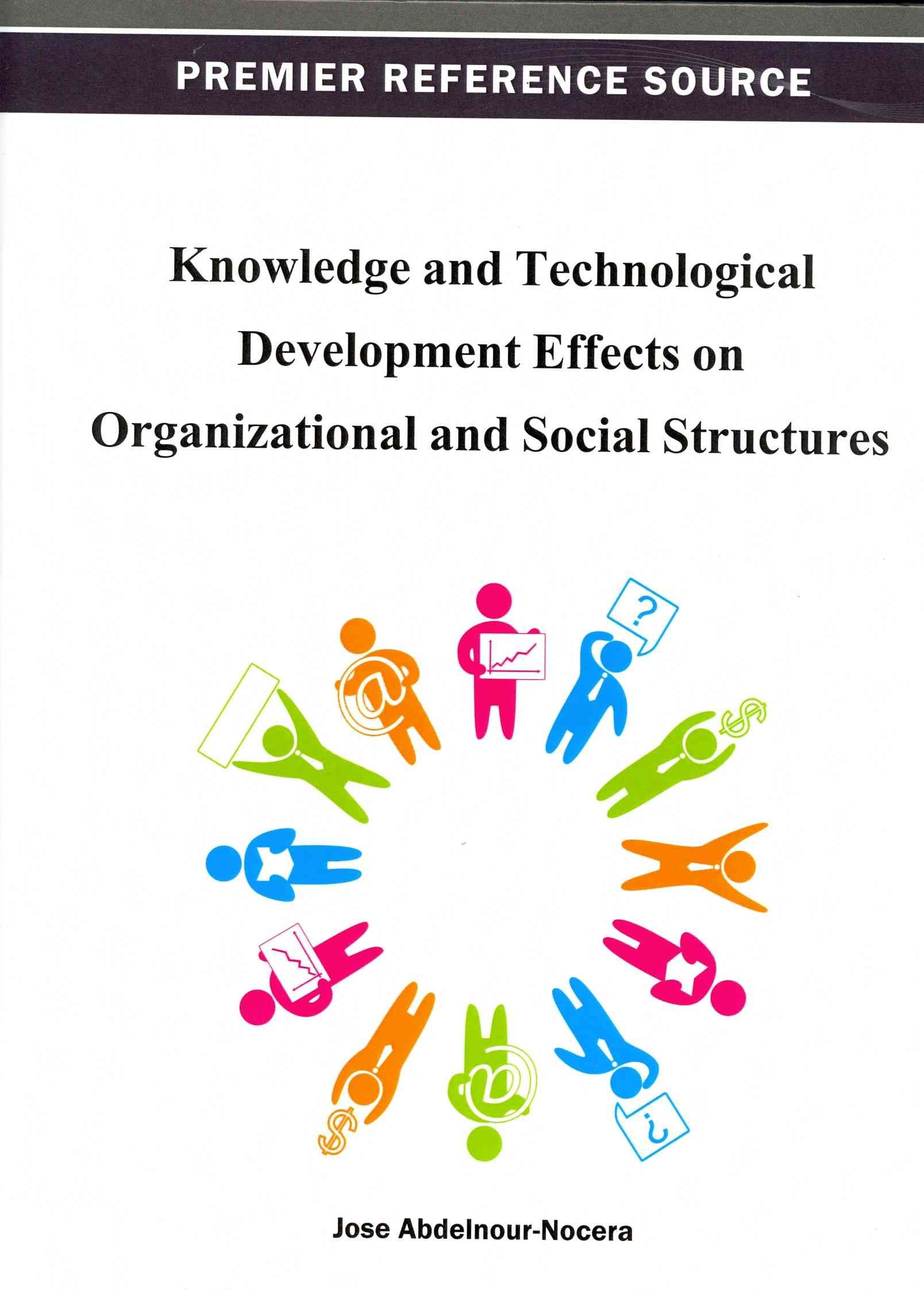 Knowledge and Technological Development Effects on Organizational and Social Structures