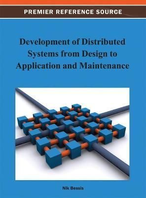 Development of Distributed Systems from Design to Application and Maintenance