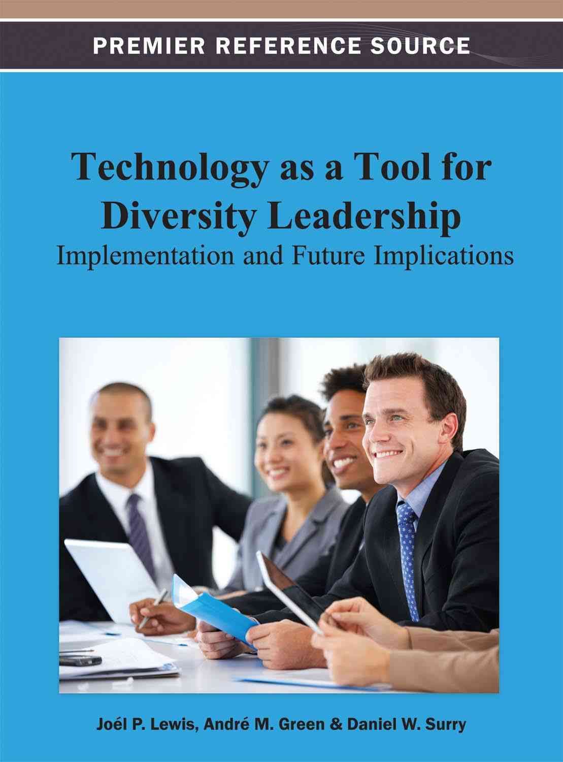 Technology as a Tool for Diversity Leadership By Joel P. Lewis