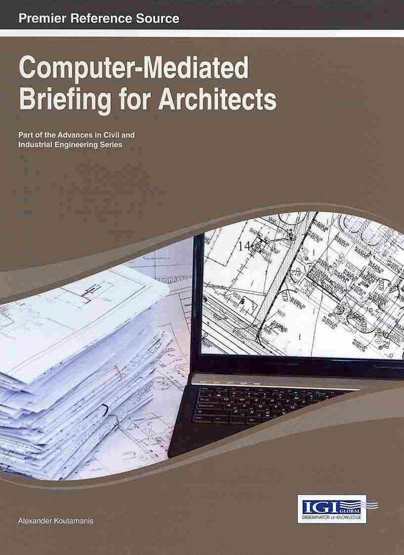 Computer-Mediated Briefing for Architects By Koutamanis, Alexander