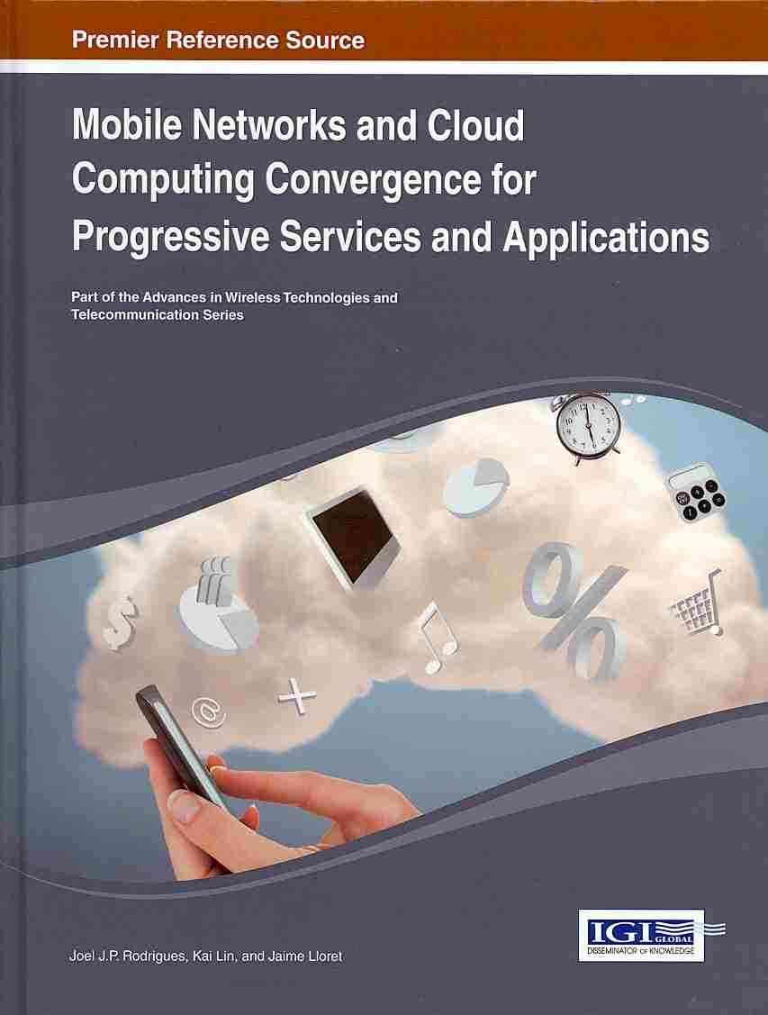 Mobile Networks and Cloud Computing Convergence for Progressive Services and Applications