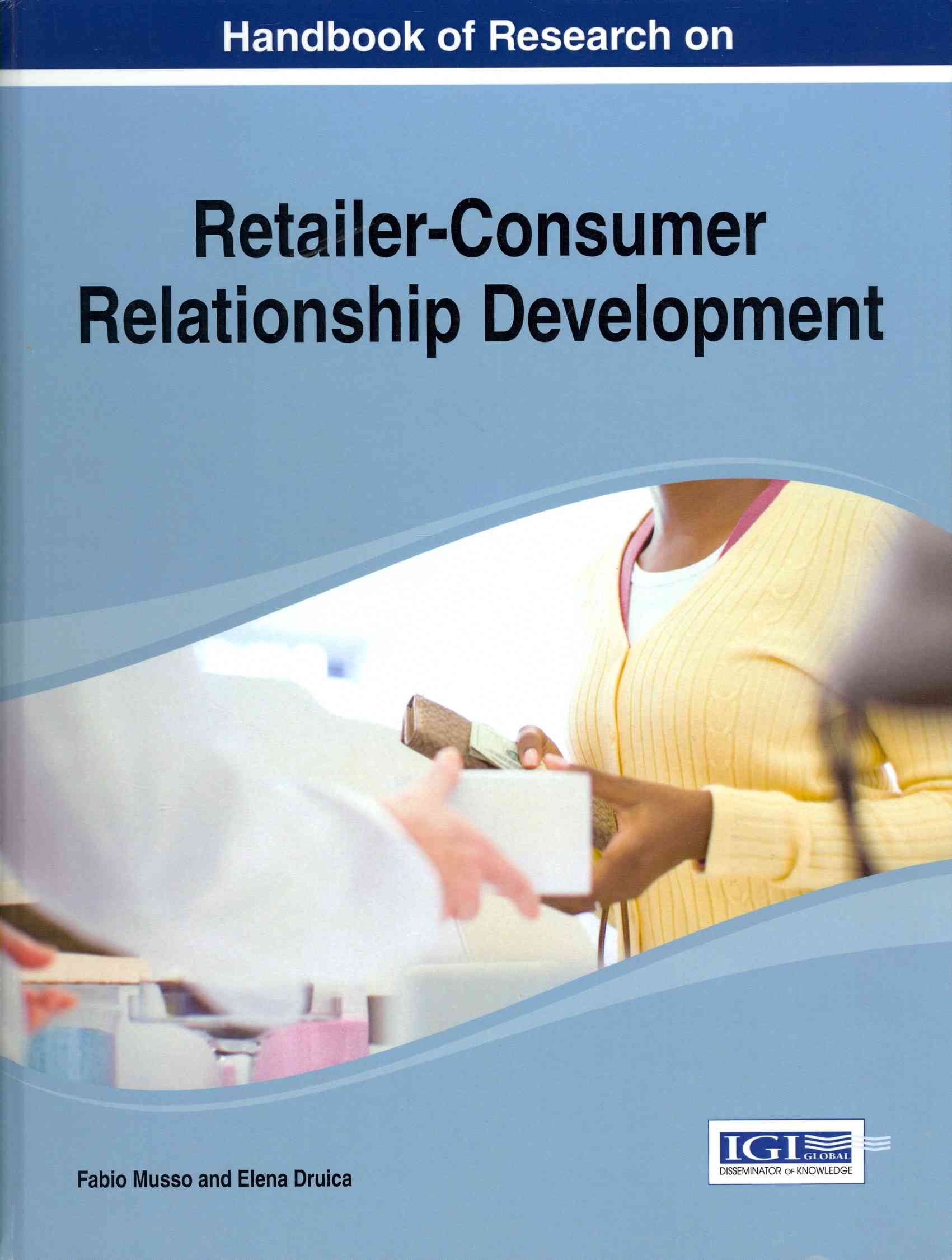 Handbook of Research on Retailer-Consumer Relationship Development