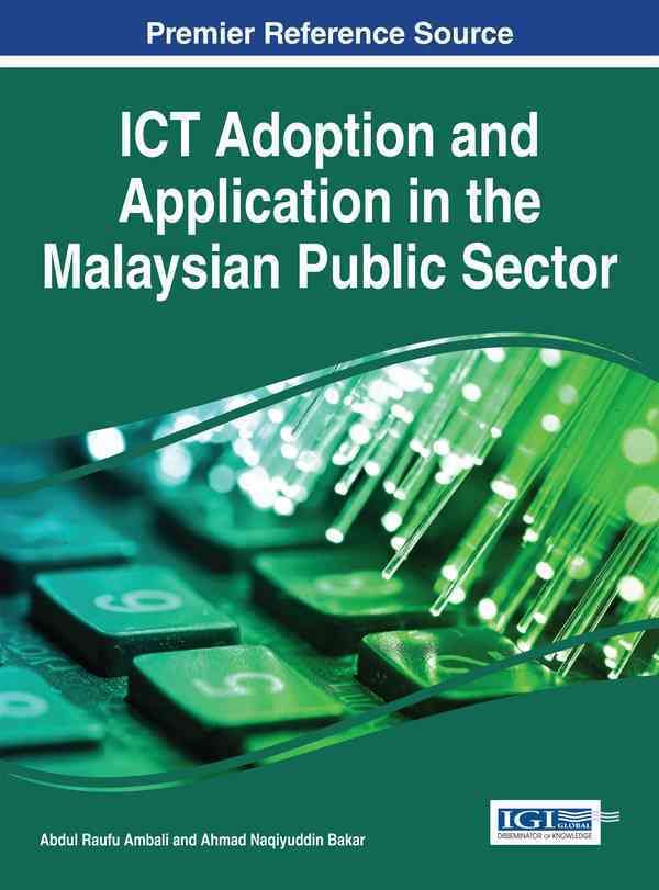 ICT Adoption and Application in the Malaysian Public Sector (Hardback)