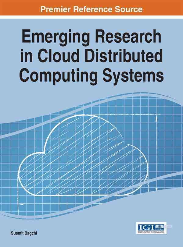 Emerging Research in Cloud Distributed Computing Systems 9781466682139