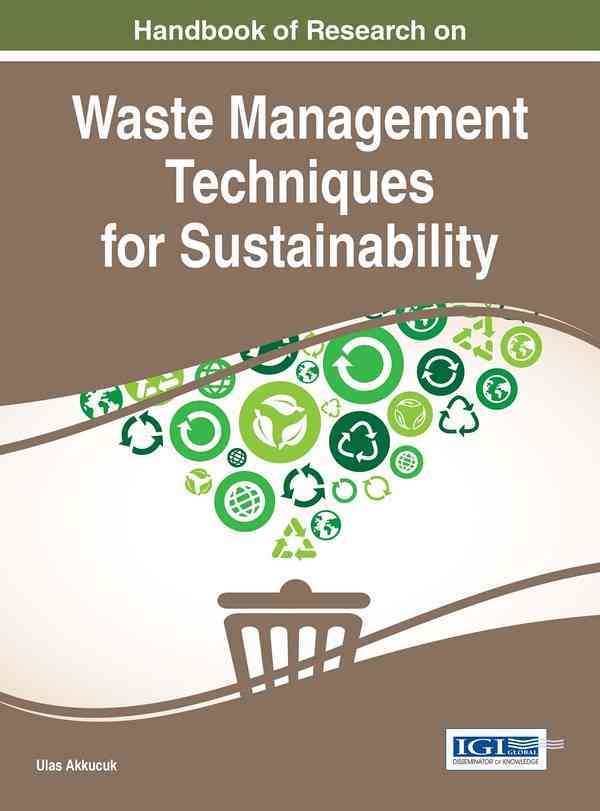 Handbook of Research on Waste Management Techniques for Sustainability