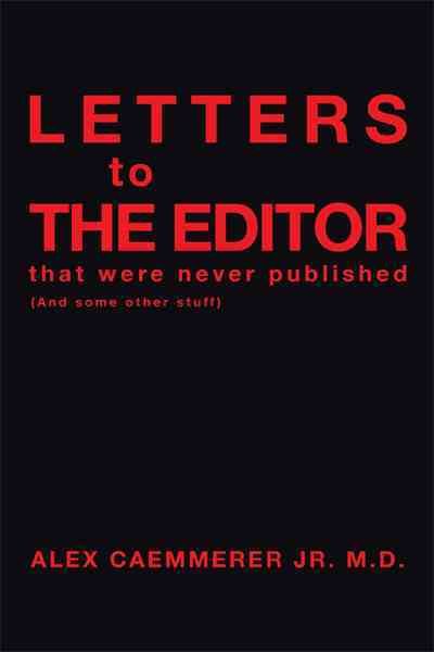 Letters to the Editor That Were Never Published 9781466903364