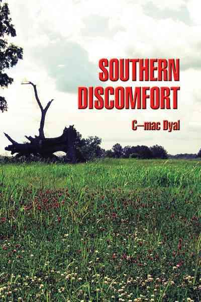Southern Discomfort By Dyal, C-Mac 9781466932623 (Paperback)