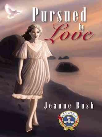Pursued by Love By Jeanne Bush 9781466933903 (Hardback)