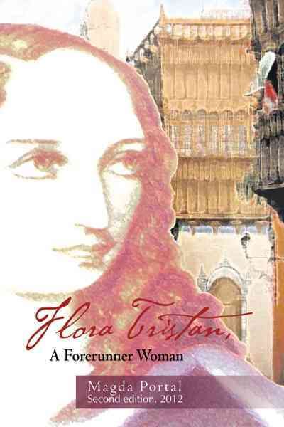 Flora Tristan, a Forerunner Woman By Magda Portal 9781466934160