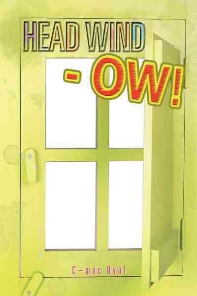 Head Wind - Ow By C-Mac Dyal 9781466935440 (Paperback)
