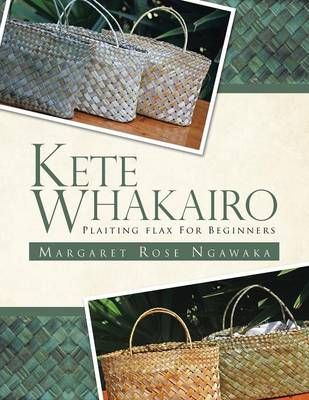 Kete Whakairo By Margaret Rose Ngawaka 9781466941540 (Paperback)