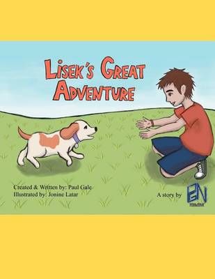 Lisek's Great Adventure By Paul Gale 9781466945098 (Paperback)