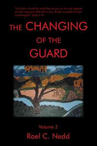 The Changing of the Guard By Roel C Nedd 9781466956506 (Paperback)