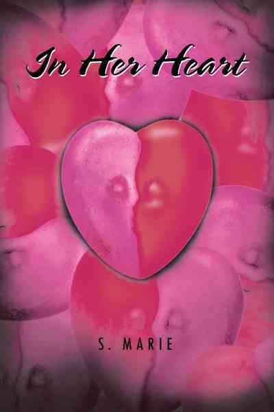In Her Heart By S Marie 9781466961456 (Hardback)