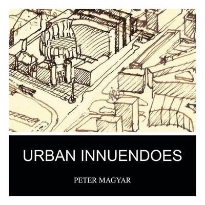 Urban Innuendoes By Peter Magyar 9781466976047 (Paperback)