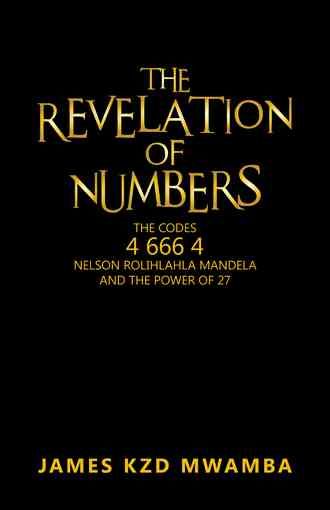 The Revelation of Numbers By James Kzd Mwamba 9781466979499