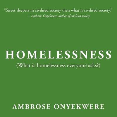 Homelessness By Ambrose Onyekwere 9781467001953 (Paperback)