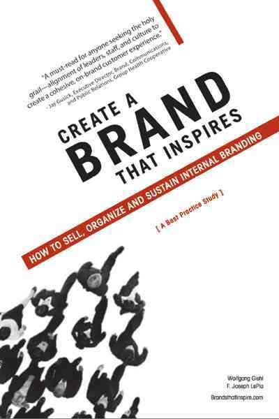 Create a Brand That Inspires By Wolfgang Giehl 9781467039529
