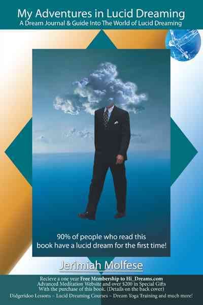 My Adventures in Lucid Dreaming By Jerimiah Molfese 9781467045070