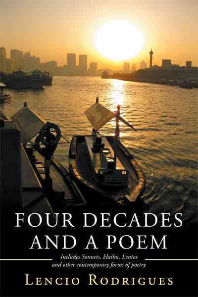 Four Decades and a Poem By Lencio Rodrigues 9781467050173 (Hardback)