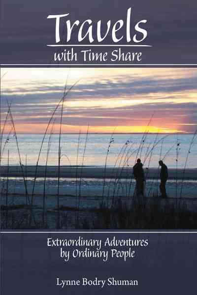 Travels with Time Share By Lynne Bodry Shuman 9781467076326