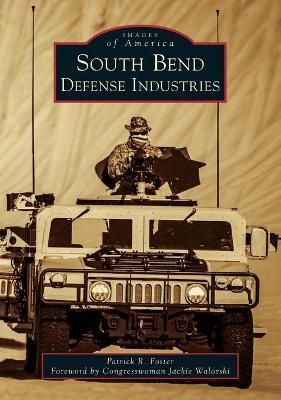 South Bend Defense Industries 9781467105255 (Paperback)