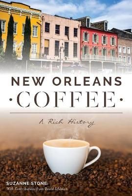 New Orleans Coffee By Suzanne Stone 9781467141390 (Paperback)