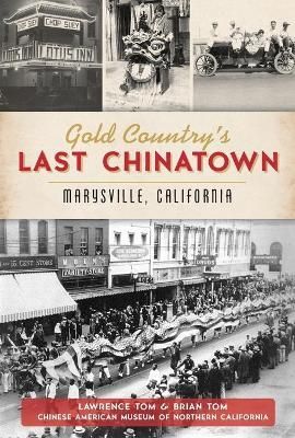 Gold Country's Last Chinatown 9781467143233 (Paperback)