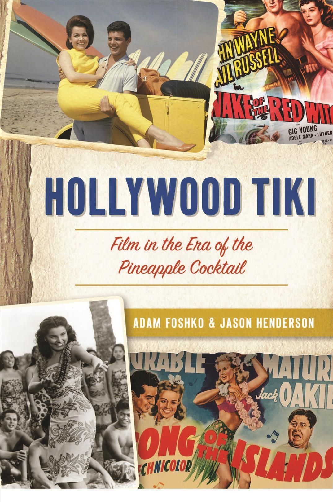 Hollywood Tiki By Adam Foshko, Jason Henderson 9781467149907
