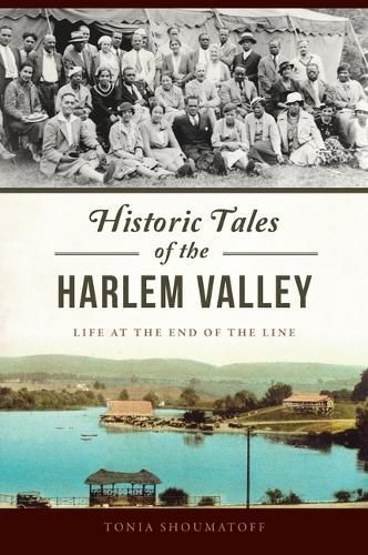 Historic Tales of the Harlem Valley By Antonia Foster 9781467152075