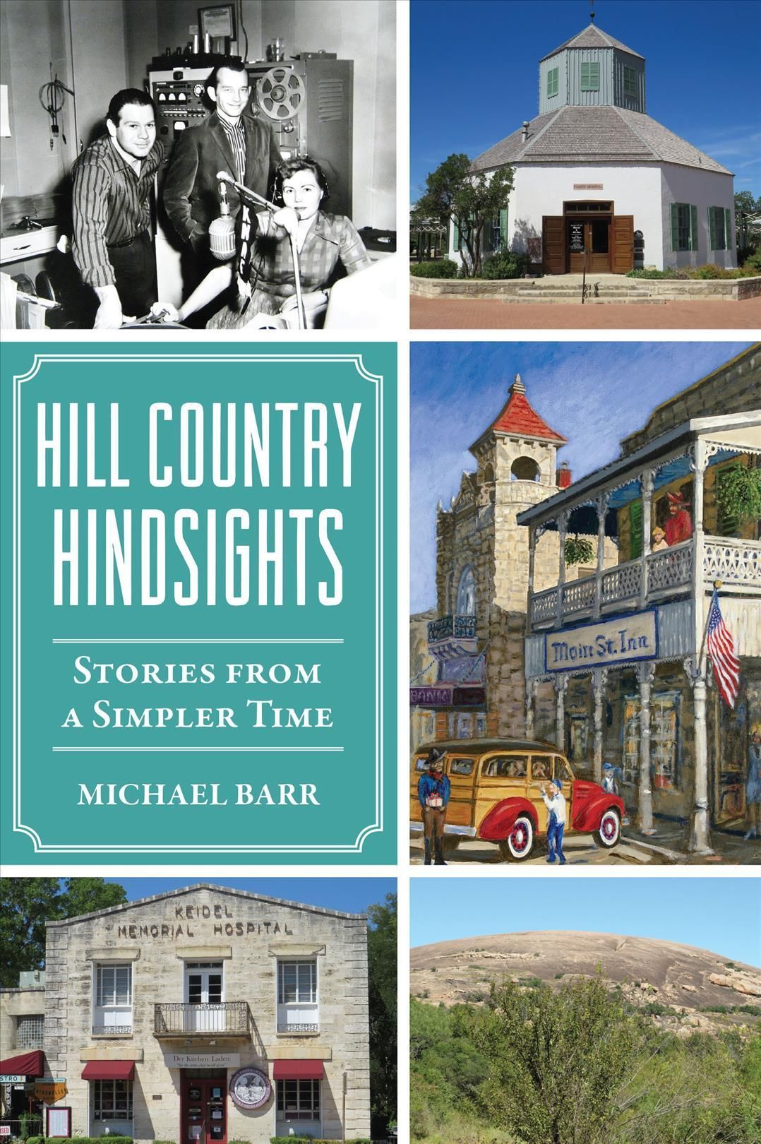 Hill Country Hindsights By Barr 9781467153522 (Paperback)