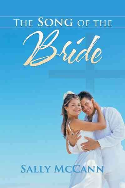 The Song Of The Bride By Sally McCann 9781467845564 (Paperback)