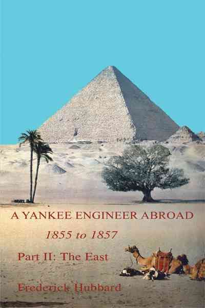A Yankee Engineer Abroad By Frederick, Hubbard 9781467871419
