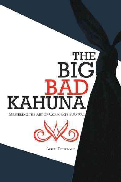 The Big Bad Kahuna By Bukki Dosunmu 9781467880374 (Paperback)