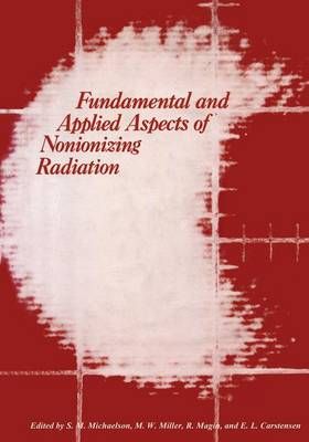 Fundamental and Applied Aspects of Nonionizing Radiation 9781468407624