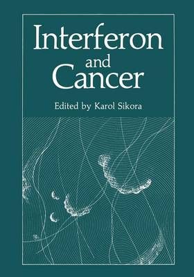 Interferon and Cancer By Karol Sikora 9781468411720 (Paperback)
