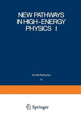 New Pathways in High-Energy Physics I: Magnetic Charge and Other Fundamental Approaches
