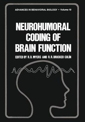Neurohumoral Coding of Brain Function By R. Myers (editor) (Paperback)