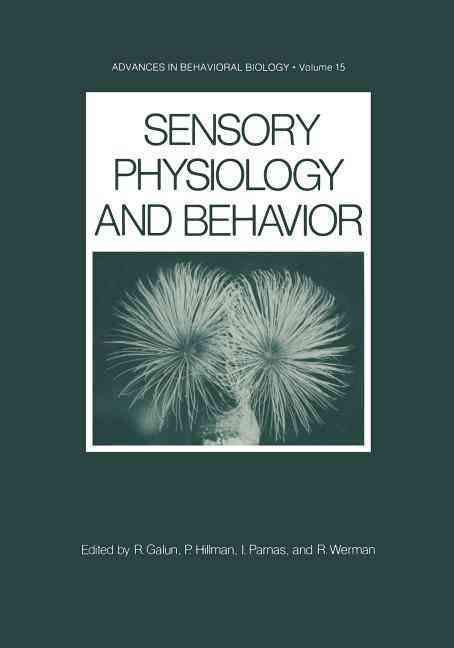 Sensory Physiology and Behavior By Rachel Galun (editor) 9781468430806