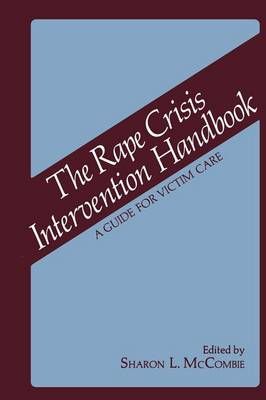The Rape Crisis Intervention Handbook By S.L. McCombie (editor)